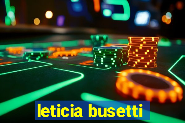 leticia busetti